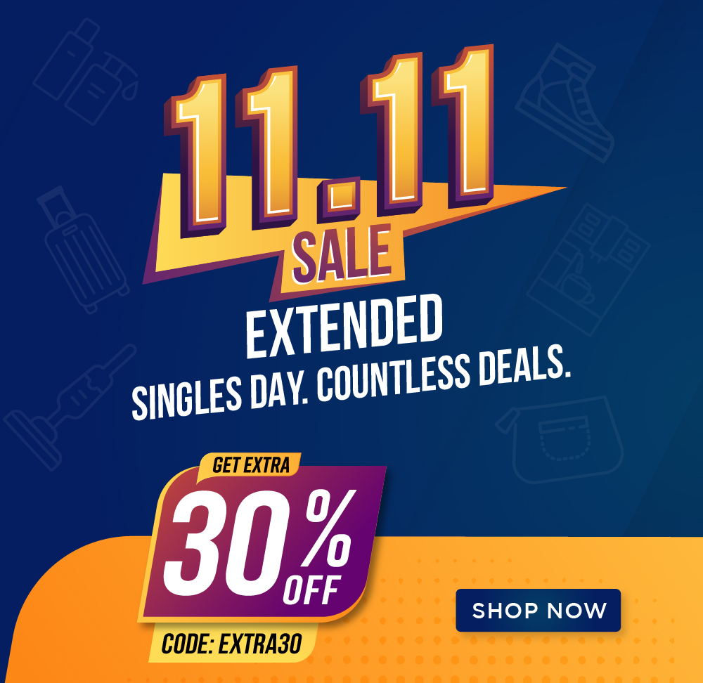 11.11 SALE - Get extra 30% off!