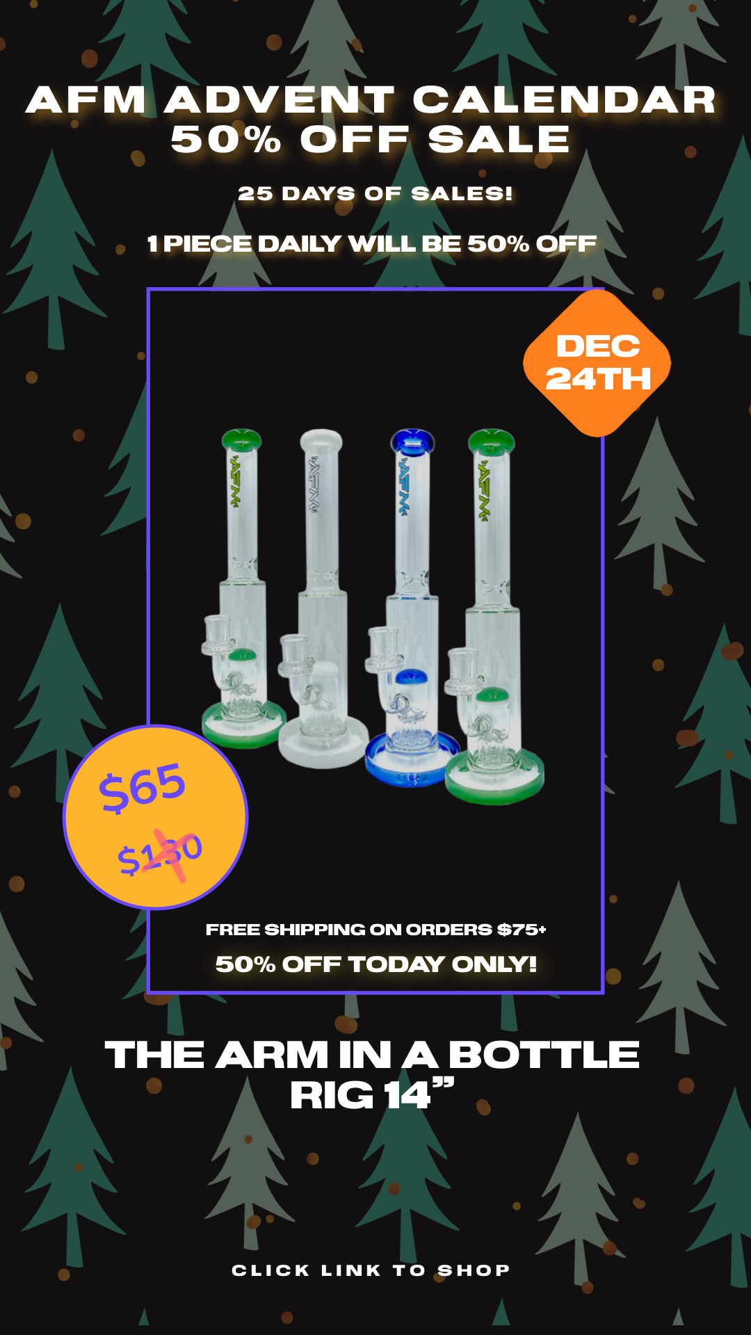 AFM ADVENT CALENDAR 50% OFF SALE 25 DAYS OF SALES! 1PIECE DAILY WILL BE 50% OFF FREE SHIPPING ON ORDERS $75 50% OFF TODAY ONLLY! THE ARMIN A BOTTLE RIG 14 CLICK LINK TO SHOP 